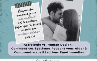 Comprendre ses Emotions : Astrologie Vs Design Humain